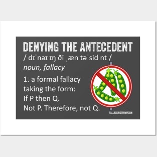 Denying the Antecedent Fallacy Definition Posters and Art